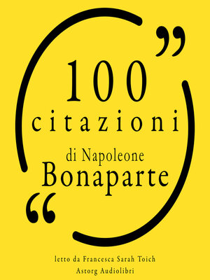 cover image of 100 citazioni di Napoleone Bonaparte